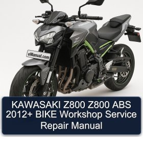 KAWASAKI Z800 Z800 ABS 2012+ BIKE Workshop Service Repair Manual
