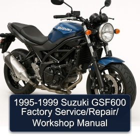 1995-1999 Suzuki GSF600 Factory Service/Repair/ Workshop Manual