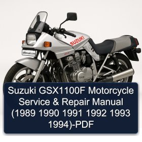 Suzuki GSX1100F Motorcycle Service & Repair Manual (1989 1990 1991 1992 1993 1994)-PDF