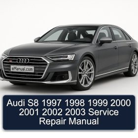 Audi S8 1997 1998 1999 2000 2001 2002 2003 Service Repair Manual