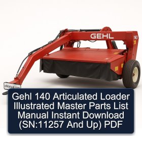 Gehl 140 Articulated Loader Illustrated Master Parts List Manual Instant Download (SN:11257 And Up) PDF