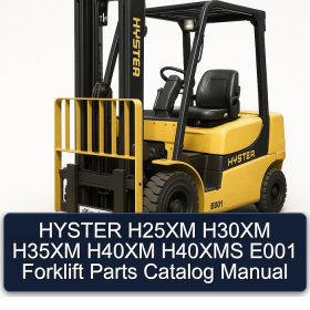 HYSTER H25XM H30XM H35XM H40XM H40XMS E001 Forklift Parts Catalog Manual