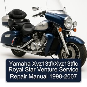 Yamaha Xvz13tfl/Xvz13tflc Royal Star Venture Service Repair Manual 1998-2007
