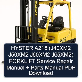 HYSTER A216 (J40XM2 J50XM2 J60XM2 J65XM2) FORKLIFT Service Repair Manual + Parts Manual PDF Download