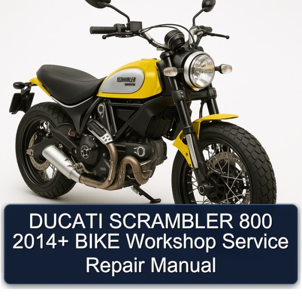 DUCATI SCRAMBLER 800 2014+ BIKE Workshop Service Repair Manual