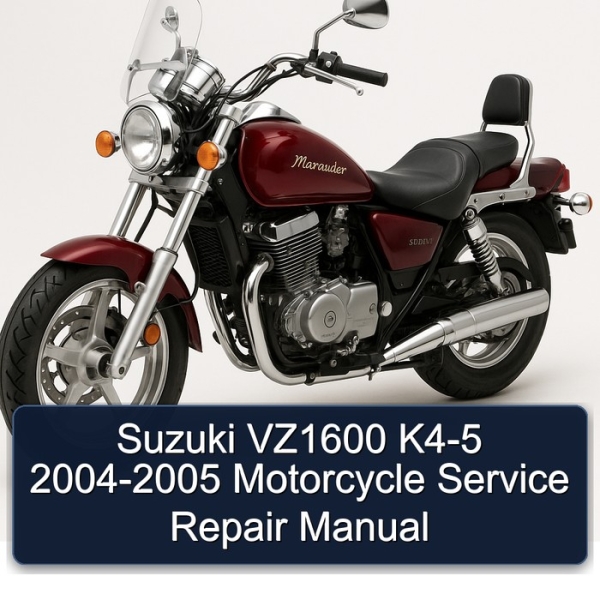 Suzuki VZ1600 K4-5 2004-2005 Motorcycle Service Repair Manual