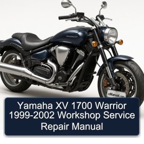 Yamaha XV 1700 Warrior 1999-2002 Workshop Service Repair Manual
