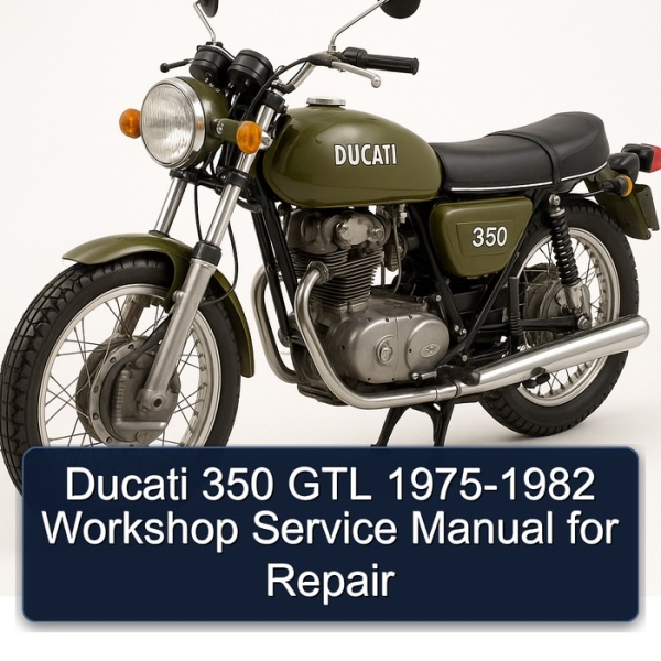 Ducati 350 GTL 1975-1982 Workshop Service Manual for Repair