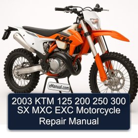 2003 KTM 125 200 250 300 SX MXC EXC Motorcycle Repair Manual