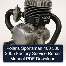 Polaris Sportsman 400 500 2005 Factory Service Repair Manual PDF Download