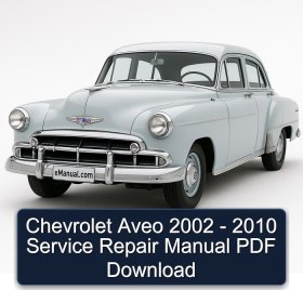 Chevrolet Aveo 2002 - 2010 Service Repair Manual PDF Download