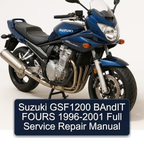 Suzuki GSF1200 BAndIT FOURS 1996-2001 Full Service Repair Manual