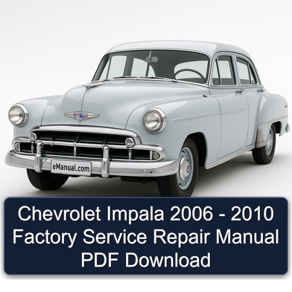 Chevrolet Impala 2006 - 2010 Factory Service Repair Manual PDF Download