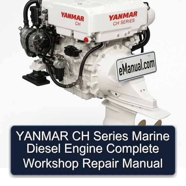 YANMAR CH Series Marine Diesel Engine Complete Workshop Repair Manual