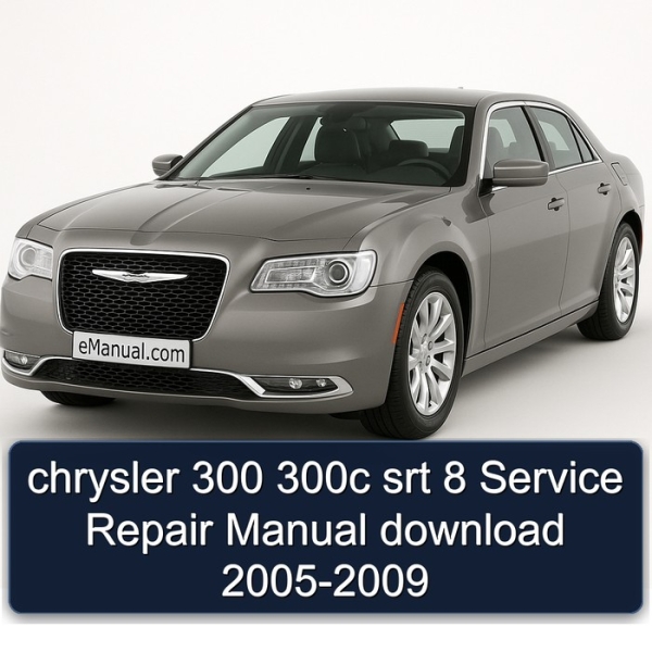 chrysler 300 300c srt 8 Service Repair Manual download 2005-2009