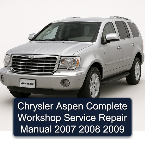 Chrysler Aspen Complete Workshop Service Repair Manual 2007 2008 2009