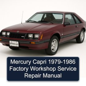 Mercury Capri 1979-1986 Factory Workshop Service Repair Manual