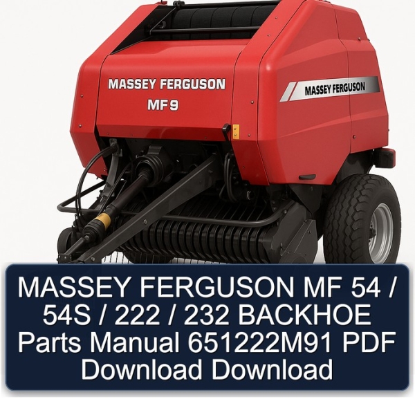 MASSEY FERGUSON MF 54 / 54S / 222 / 232 BACKHOE Parts Manual 651222M91 PDF Download Download