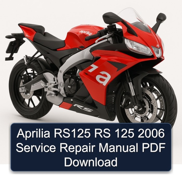 Aprilia RS125 RS 125 2006 Service Repair Manual PDF Download