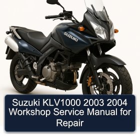 Suzuki KLV1000 2003 2004 Workshop Service Manual for Repair
