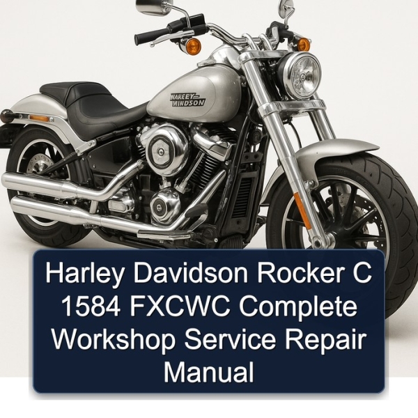 Harley Davidson Rocker C 1584 FXCWC Complete Workshop Service Repair Manual