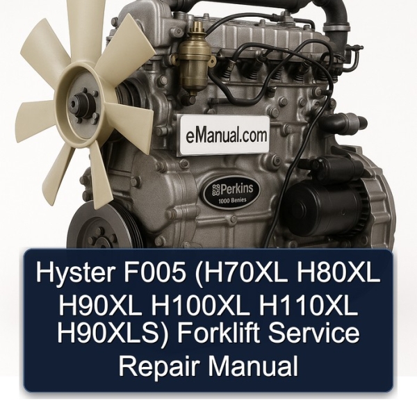 Hyster F005 (H70XL H80XL H90XL H100XL H110XL H90XLS) Forklift Service Repair Manual