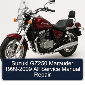 Suzuki GZ250 Marauder 1999-2009 All Service Manual Repair
