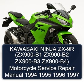KAWASAKI NINJA ZX-9R (ZX900-B1 ZX900-B2 ZX900-B3 ZX900-B4) Motorcycle Service Repair Manual 1994 1995 1996 1997