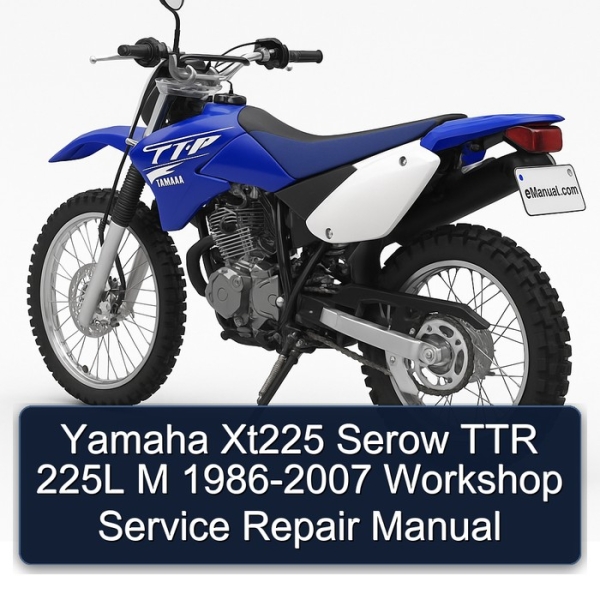 Yamaha Xt225 Serow TTR 225L M 1986-2007 Workshop Service Repair Manual