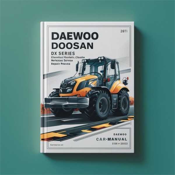 Daewoo Doosan Excavator DX Series Electrical Hydraulic Schematic Manual completo de servicio y reparación del taller