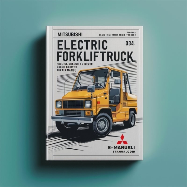 Mitsubishi Electric Forklift Truck FB10CA FB14CA FB15CA FB18CA FB20CA FB25CA FB28CA FB30CA Workshop Service Repair Manual