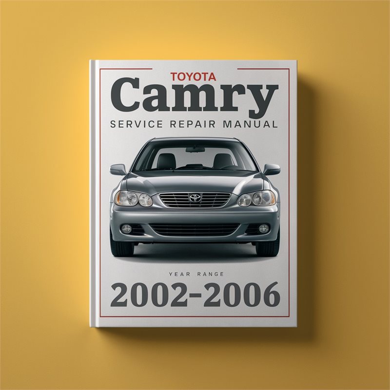 Toyota Camry Service Repair Manual 2002-2006