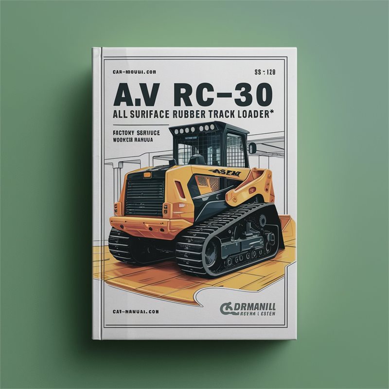 ASV RC-30 All Surface Rubber Track Loader Factory Service/Repair/ Workshop Manual