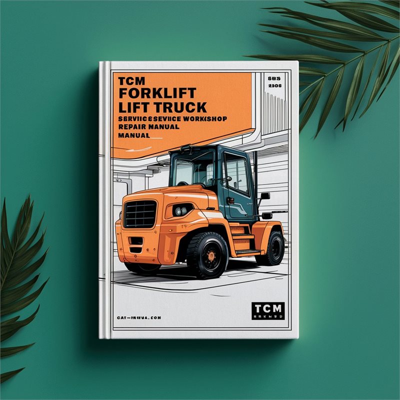TCM Forklift Lift Truck Service Workshop Repair Manual-FH FD FHD FG FHG 15 18 20 25 30 35 Manual