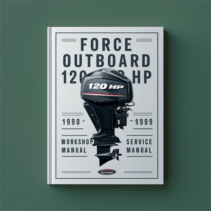 Force Outboard 120 HP 1990-1999 Workshop Service Repair Manual