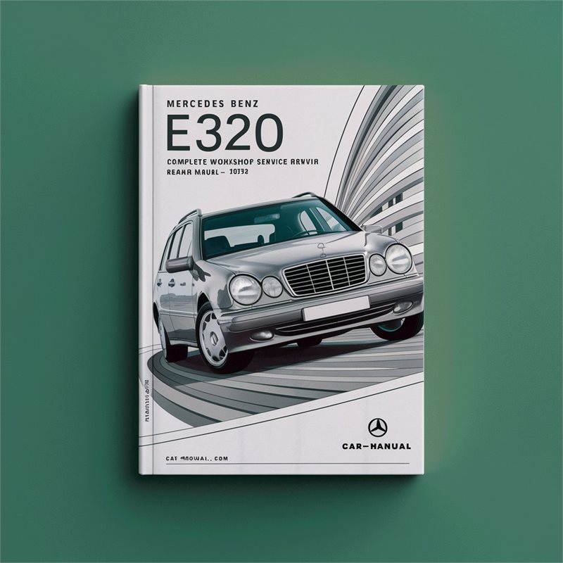 Mercedes Benz E320 Complete Workshop Service Repair Manual 1998 1999 2000 2001 2002