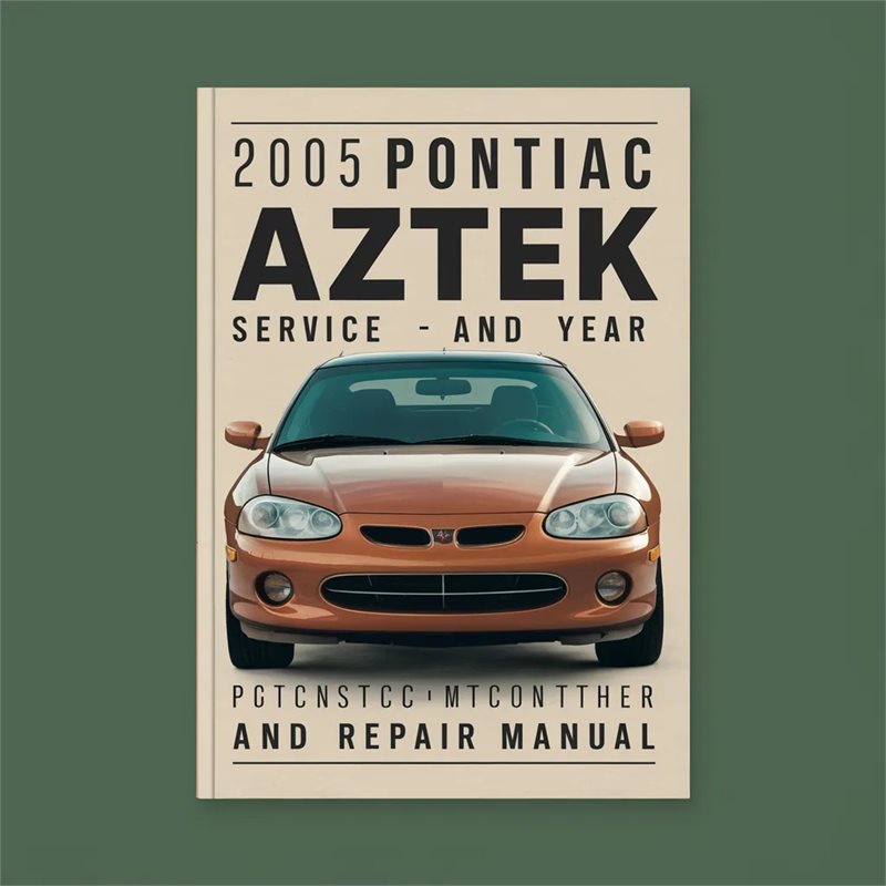 2005 Pontiac Aztek Service and Repair Manual