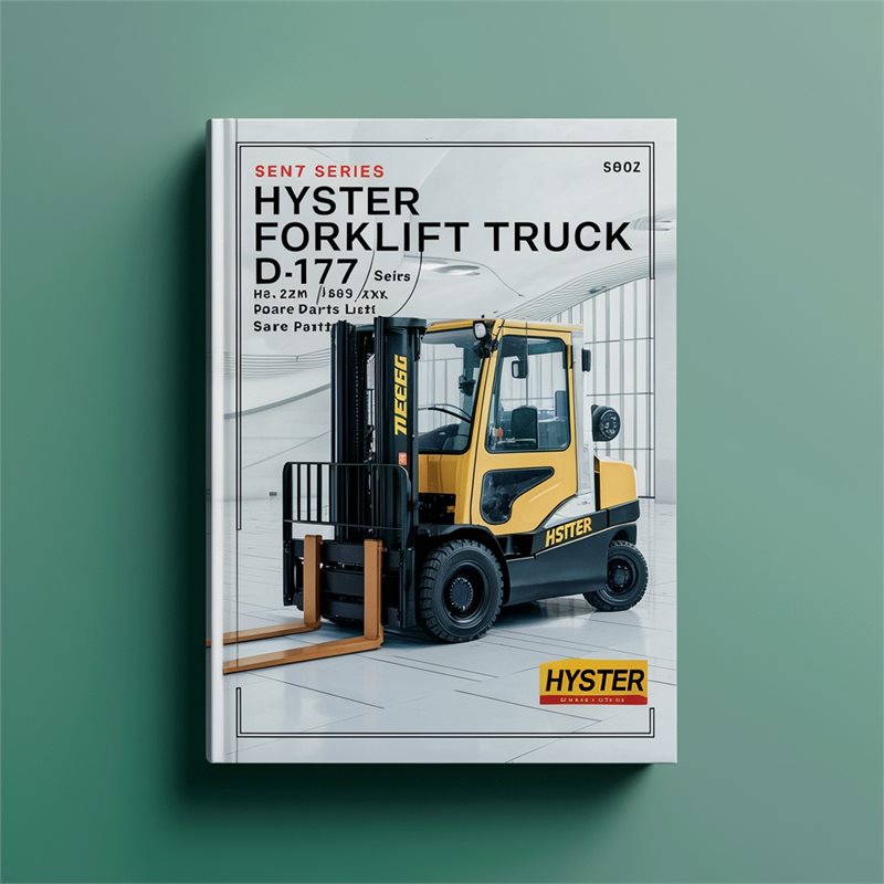 Hyster Forklift Truck D177 Series: H2.00XM H2.50XM H2.50XMX H55XM H3.00XM H3.00XMX H3.20XML Spare Parts List
