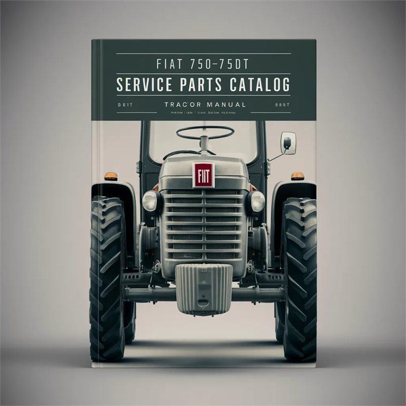 Catálogo de Piezas de Servicio y Manual del Tractor Fiat 750-750DT