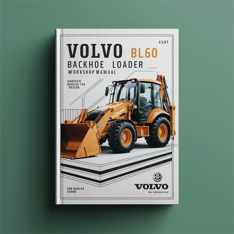 Volvo BL60 Backhoe Loader Service Repair Workshop Manual Pdf