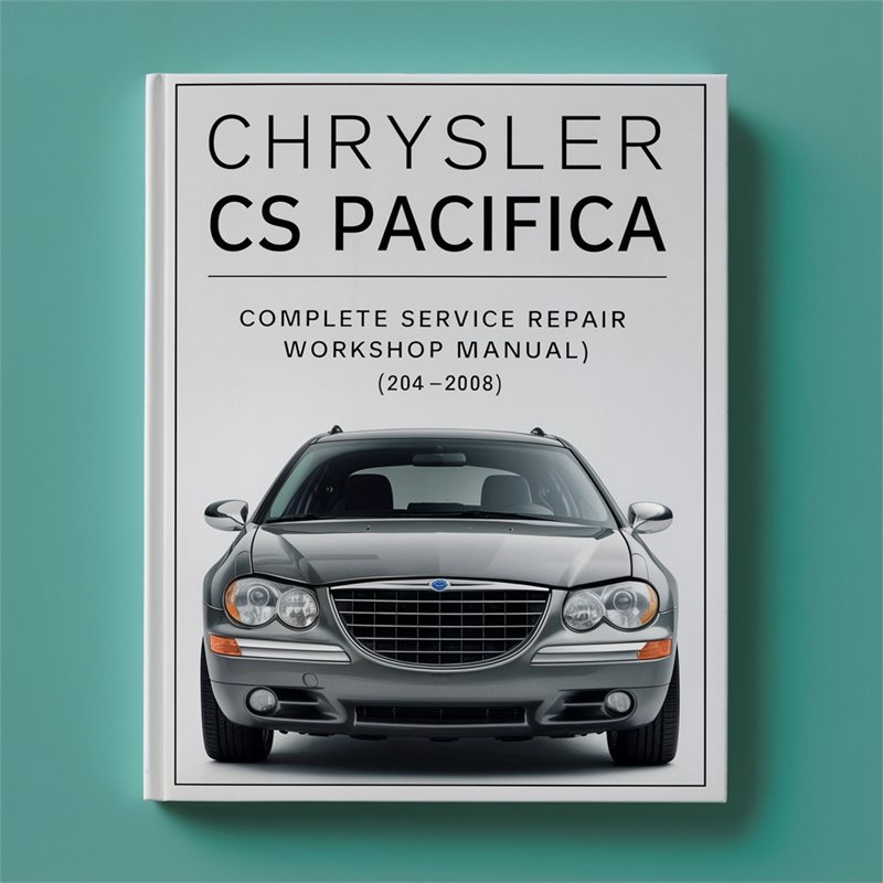 Best 2004 2005 2006 2007 2008 CHRYSLER CS PACIFICA-Complete Service/Repair/Workshop Manual-PDF ( 04 05 06 07 08 ) 2000 PAGES