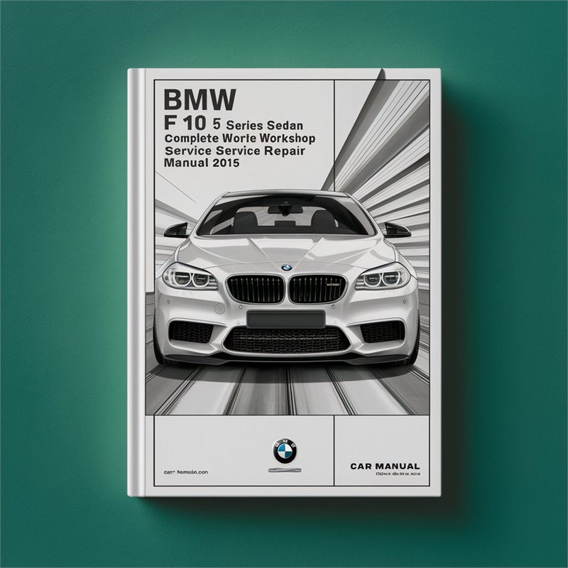 BMW M5 F10 5 Series Sedan S63 Complete Workshop Service Repair Manual 2013 2014 2015