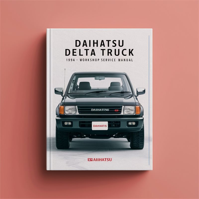 DAIHATSU DELTA Truck 1984-1994 Workshop Service Repair Manual