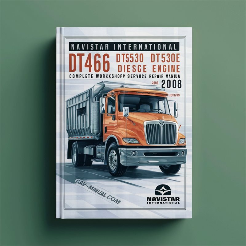 Navistar International DT466, DT466E, DT530, DT530E, HT530 Diesel Engine Service Manual