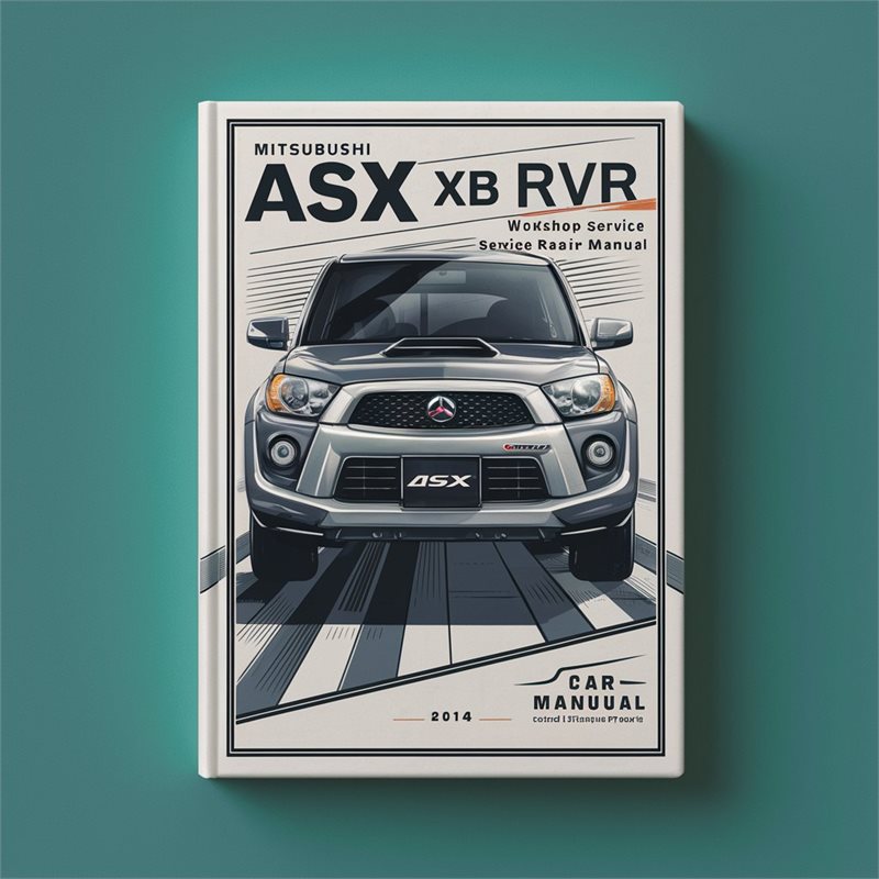 Mitsubushi ASX XB RVR 2012-2014 Workshop Service Repair Manual