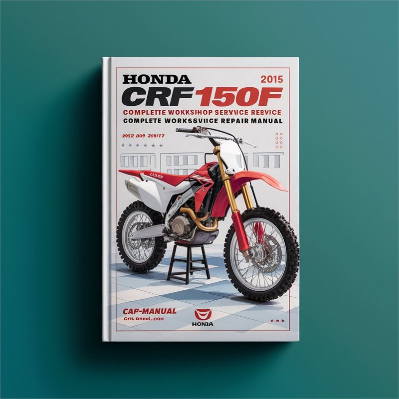 Honda CRF150F Motorcycle Complete Workshop Service Repair Manual 2003-2017
