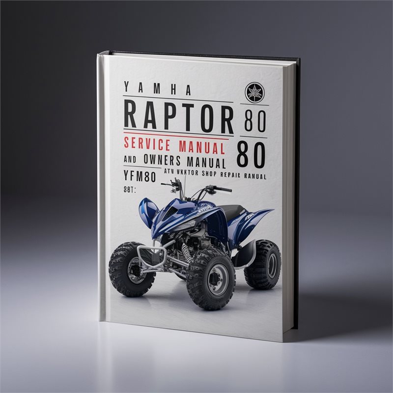 03-08 Yamaha Raptor 80 Service Manual YFM80 and Owners Manual YFM80 ATV Workshop Shop Repair Manual
