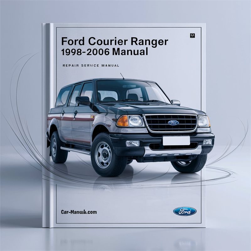 Ford COURIER RANGER 1998-2006 Repair Service Manual