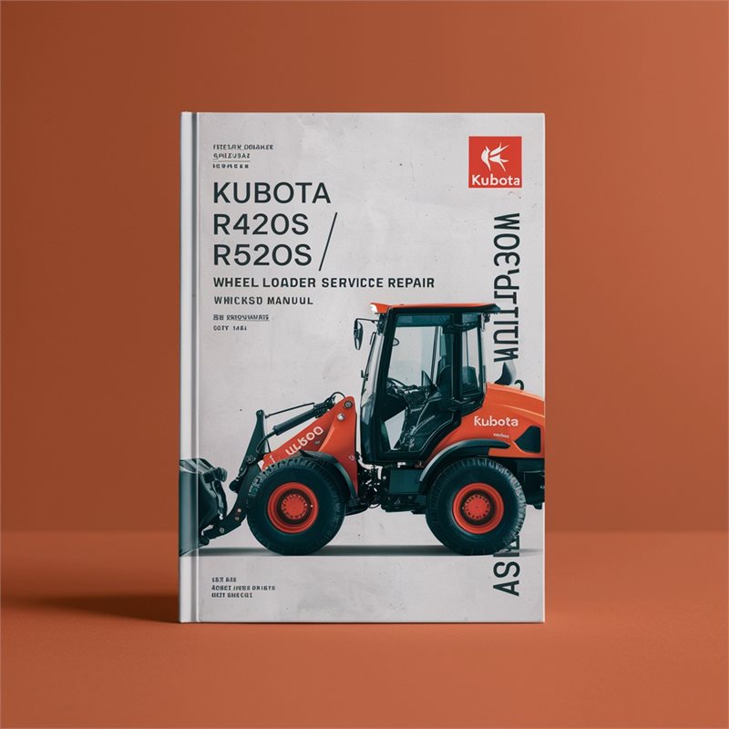 KUBOTA R420S R520S/R420a R520a Wheel Loader Service Repair Workshop Manual