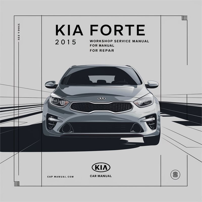 Kia Forte 2015 2.0L GDI Workshop Service Manual for Repair